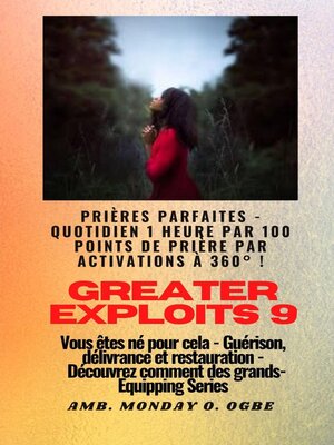 cover image of Greater Exploits--9--Prières parfaites--1 heure quotidienne par 100 points de prière par